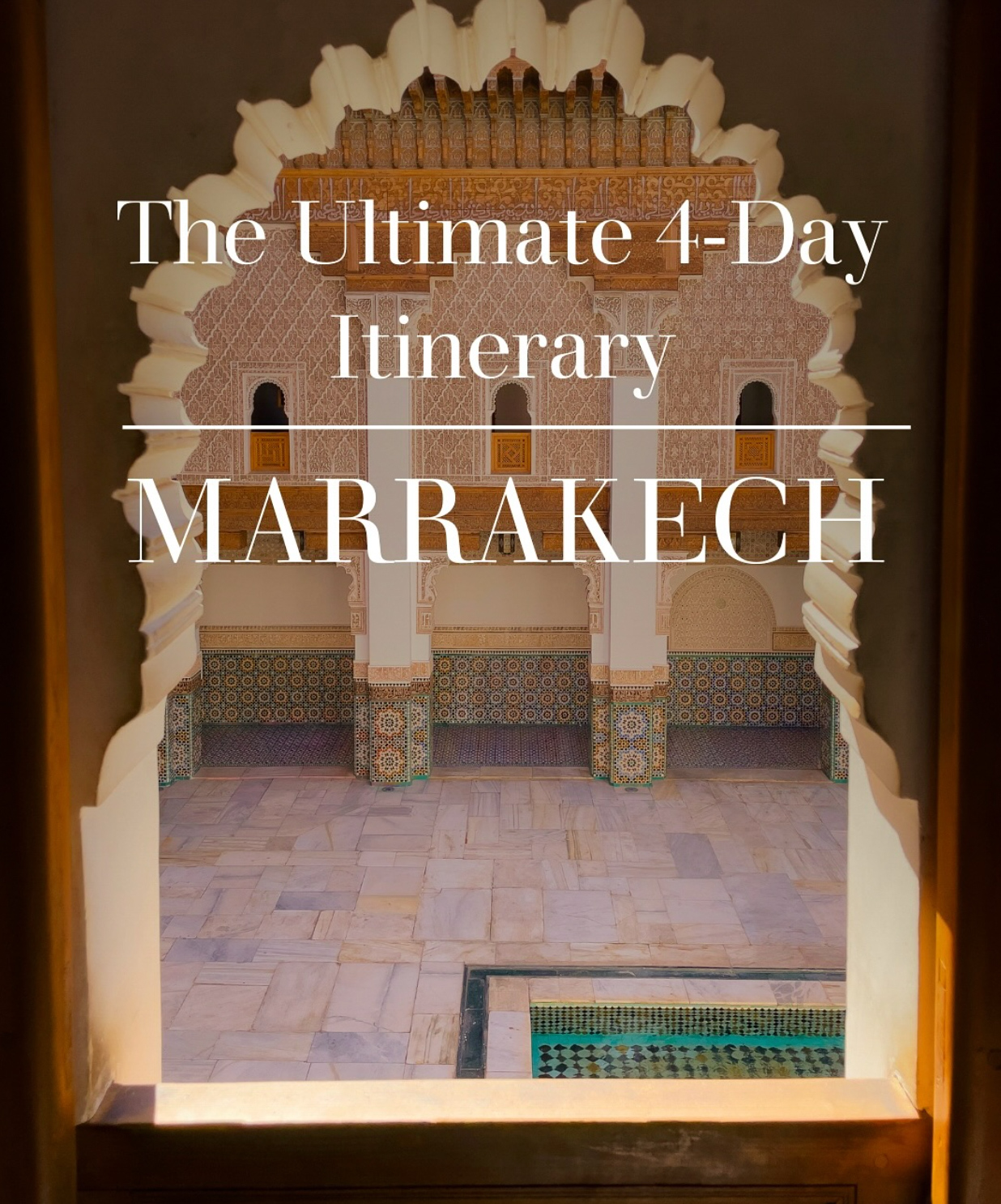 Ultimate itinerary for Marrakech, Morocco — Greta Hart